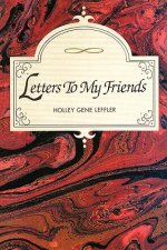 Letters To My Friends