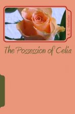 Possession of Celia