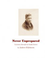 Never Unprepared: A Journey through my Family