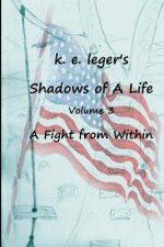 Shadows of A Life: A Fight from Within