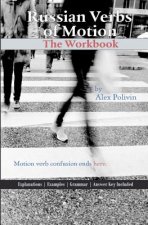 Russian Verbs of Motion: The Workbook