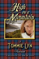 High on a Mountain: A MacLachlainn Saga, Book One: Ailean