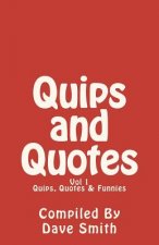 Quips, Quotes and Funnies: Volume 1