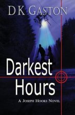 Darkest Hours: A Joseph Hooks Novel