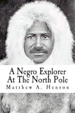 A Negro Explorer At The North Pole