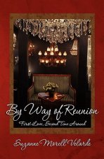 By Way of Reunion: First Love, Second Time Around