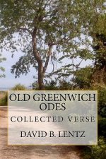 Old Greenwich Odes: Collected Verse
