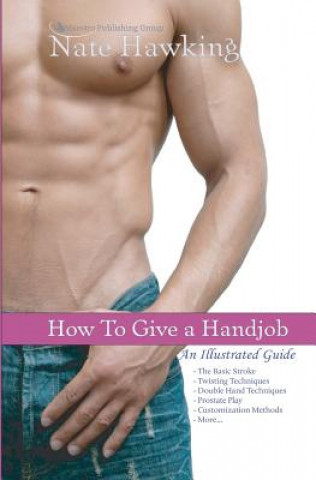 How To Give A Hand Job: An Illustrated Guide