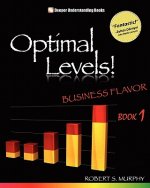 Optimal Levels!: Business Flavor Book 1
