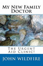 My New Family Doctor: The Urgent Aid Clinic!