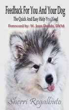 Feedback for you and your dog: The help you need quick and easy