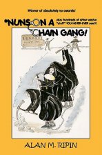 Nuns on a Chain Gang!: Plus Hundreds of other humorous, bizarre, irreverent, wacko stuff you never-ever see!