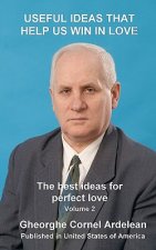 Useful ideas that help us win in love: The best ideas for perfect love