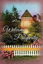 Welcome to Prosperity: A Fable of Hope and Inspiration