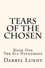Tears of the Chosen: The Elf Hypothesis