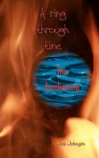 A Ring Through Time: The Awakening