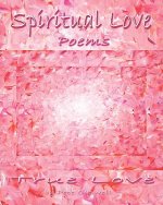 Spiritual Love Poems: True Love