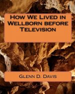 How We Lived in Wellborn before Television