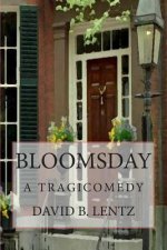 Bloomsday: A Tragicomedy