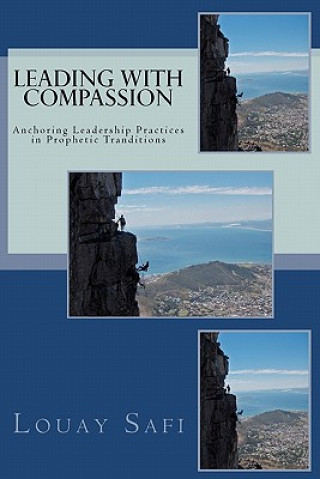 Leading with Compassion: Anchoring Leadership Practices in Prophetic Tranditions