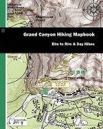 Grand Canyon Hiking Mapbook: Rim to Rim and Day Hikes