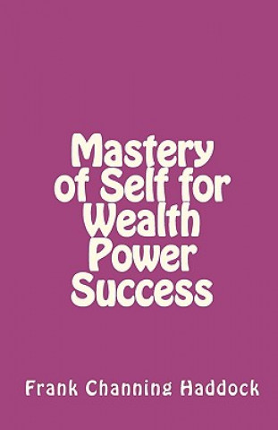 Mastery of Self for Wealth Power Success