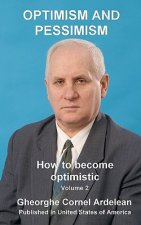 Optimism and pessimism: How to become optimistic