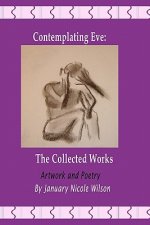 Contemplating Eve: The Collected Works