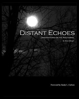 Distant Echoes: Observations on the Nocturnal