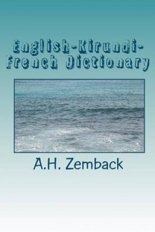 English-Kirundi-French Dictionary: Kirundi-English-French