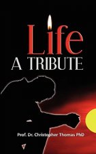 Life A Tribute