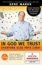 In God We Trust: Everyone Else Pays Cash: Simple Lessons From Smart Business People