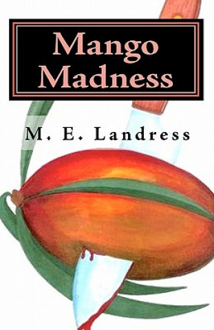 Mango Madness: A Marvella Watson Novel
