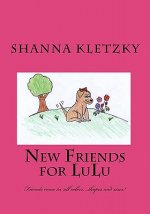 New Friends for LuLu: Friends come in all colors, shapes and sizes!