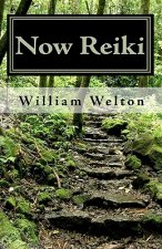 Now Reiki: Universal Energy and the Stillness of Now