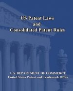 US Patent Laws and Consolidated Patent Rules