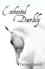 Enchanted Darkly