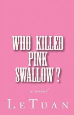 who killed pink swallow?