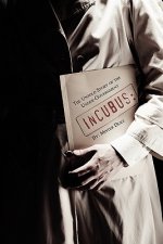Incubus: The Untold Story of the Under-Government