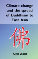 Climate change and the spread of Buddhism to East Asia