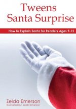 Tweens Santa Surprise: How to Explain Santa to Pre-teens