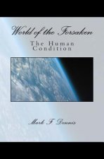 World of the Forsaken: The Human Condition