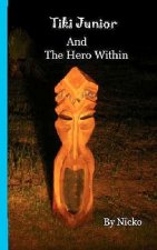 Tiki Junior: And The Hero within