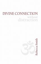 Divine Connection without Distraction