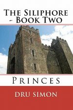 The Siliphore: Book Two - Princes