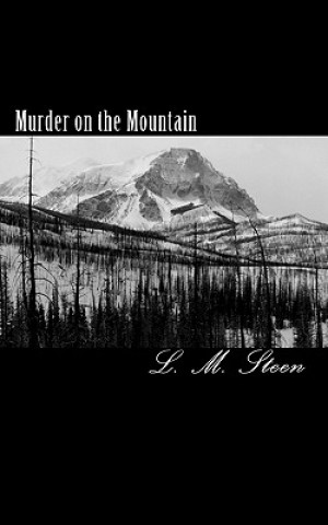 Murder on the Mountain: Safe in All Things, Book IX