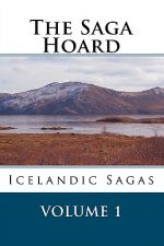 The Saga Hoard - Volume 1: Icelandic Sagas