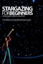 Stargazing For Beginners: A Binocular Tour of the Night Sky