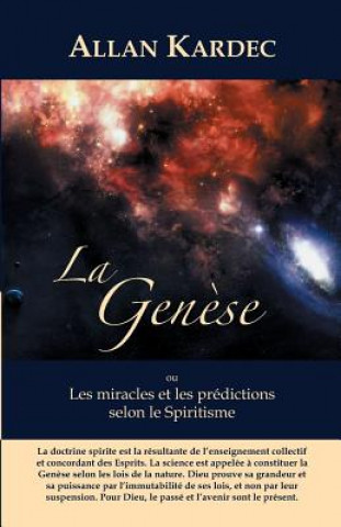La Gen?se: Les miracles et les prédictions selon le Spiritisme