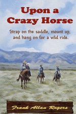 Upon A Crazy Horse